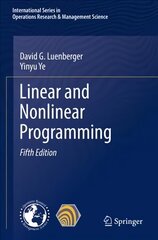 Linear and Nonlinear Programming 5th ed. 2021 kaina ir informacija | Ekonomikos knygos | pigu.lt