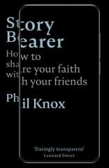 Story Bearer: How to share your faith with your friends kaina ir informacija | Dvasinės knygos | pigu.lt