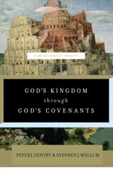 God's Kingdom through God's Covenants: A Concise Biblical Theology kaina ir informacija | Dvasinės knygos | pigu.lt