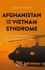 Afghanistan and the Vietnam Syndrome: Comparing US and Soviet Wars 1st ed. 2023 цена и информация | Книги по социальным наукам | pigu.lt