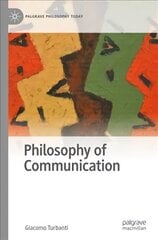 Philosophy of Communication 1st ed. 2022 цена и информация | Энциклопедии, справочники | pigu.lt