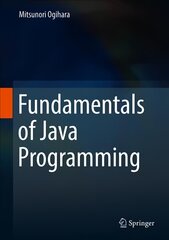 Fundamentals of Java Programming 1st ed. 2018 цена и информация | Книги по экономике | pigu.lt