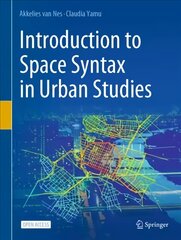 Introduction to Space Syntax in Urban Studies 1st ed. 2021 цена и информация | Книги по социальным наукам | pigu.lt