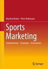 Sports Marketing: Fundamentals - Strategies - Instruments 1st ed. 2023 kaina ir informacija | Ekonomikos knygos | pigu.lt