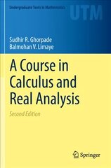 Course in Calculus and Real Analysis 2nd ed. 2018 kaina ir informacija | Ekonomikos knygos | pigu.lt