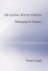 Dealing with Stress, Managing its Impact 2015 kaina ir informacija | Saviugdos knygos | pigu.lt