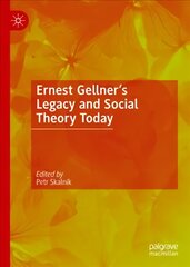 Ernest Gellner's Legacy and Social Theory Today 1st ed. 2022 kaina ir informacija | Socialinių mokslų knygos | pigu.lt