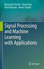 Signal Processing and Machine Learning with Applications 2017 1st ed. 2022 цена и информация | Книги по экономике | pigu.lt