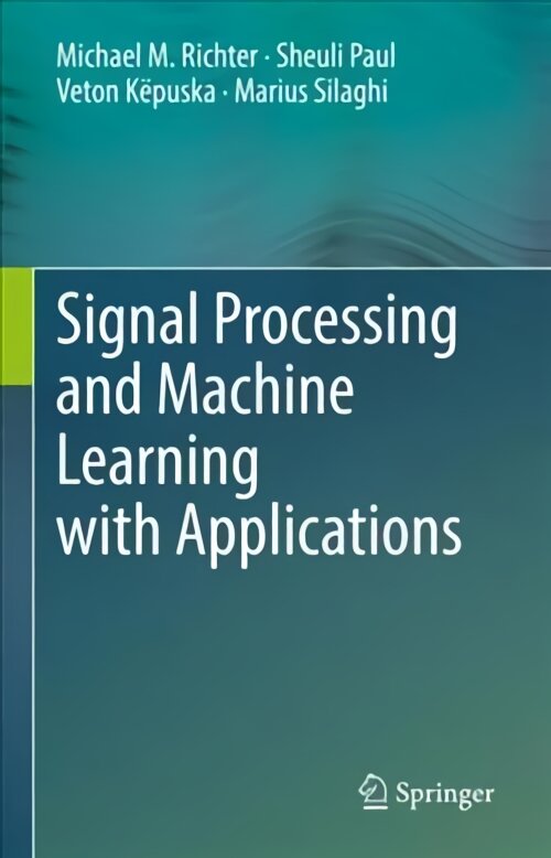 Signal Processing and Machine Learning with Applications 2017 1st ed. 2022 цена и информация | Ekonomikos knygos | pigu.lt