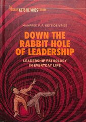 Down the Rabbit Hole of Leadership: Leadership Pathology in Everyday Life 1st ed. 2019 kaina ir informacija | Ekonomikos knygos | pigu.lt