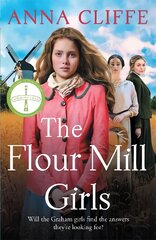 Flour Mill Girls: An uplifting new saga of war, family and love (The Flour Mill Girls book 1) цена и информация | Фантастика, фэнтези | pigu.lt