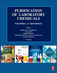 Purification of Laboratory Chemicals: Part 2 Inorganic Chemicals, Catalysts, Biochemicals, Physiologically Active Chemicals, Nanomaterials 9th edition kaina ir informacija | Ekonomikos knygos | pigu.lt