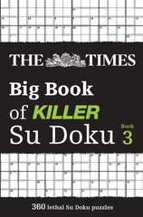 Times Big Book of Killer Su Doku book 3: 360 Lethal Su Doku Puzzles kaina ir informacija | Knygos apie sveiką gyvenseną ir mitybą | pigu.lt