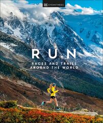 Run: Races and Trails Around the World kaina ir informacija | Knygos apie sveiką gyvenseną ir mitybą | pigu.lt