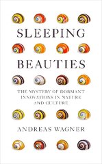 Sleeping Beauties: The Mystery of Dormant Innovations in Nature and Culture цена и информация | Книги по экономике | pigu.lt