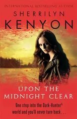 Upon The Midnight Clear: The Dark-Hunter World: Book 13 Digital original kaina ir informacija | Fantastinės, mistinės knygos | pigu.lt