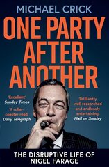 One Party After Another: The Disruptive Life of Nigel Farage kaina ir informacija | Biografijos, autobiografijos, memuarai | pigu.lt