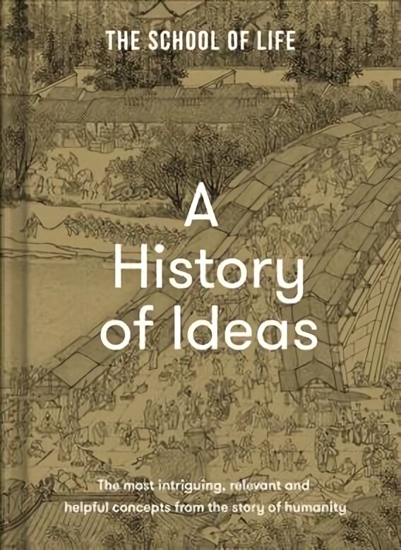 History of Ideas: The most intriguing, relevant and helpful concepts from the story of humanity цена и информация | Saviugdos knygos | pigu.lt