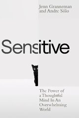 Sensitive: The Power of a Thoughtful Mind in an Overwhelming World цена и информация | Самоучители | pigu.lt