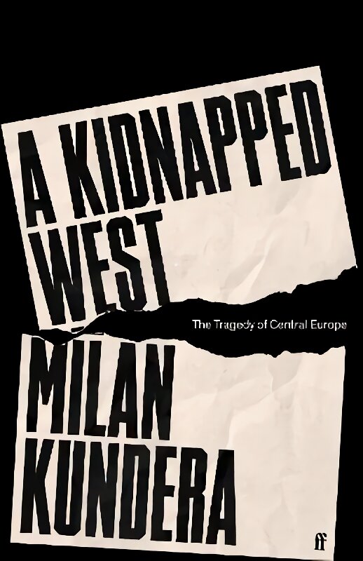 Kidnapped West: The Tragedy of Central Europe Main цена и информация | Istorinės knygos | pigu.lt