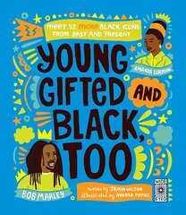Young, Gifted and Black Too: Meet 52 More Black Icons from Past and Present цена и информация | Книги для подростков  | pigu.lt