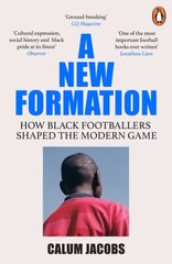 New Formation: How Black Footballers Shaped the Modern Game kaina ir informacija | Knygos apie sveiką gyvenseną ir mitybą | pigu.lt