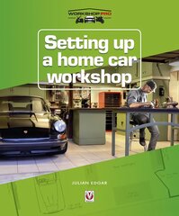 Setting up a Home Car Workshop: The facilities & tools needed for car maintenance, repair, modification or restoration цена и информация | Путеводители, путешествия | pigu.lt