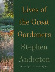 Lives of the Great Gardeners kaina ir informacija | Knygos apie sodininkystę | pigu.lt