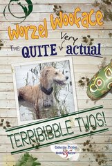 Worzel Wooface: the Quite Actual Terribibble Twos: The Quite Very Actual Terribibble Twos цена и информация | Книги о питании и здоровом образе жизни | pigu.lt