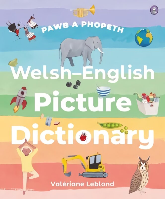 Pawb a Phopeth - Welsh / English Picture Dictionary Bilingual edition цена и информация | Knygos paaugliams ir jaunimui | pigu.lt