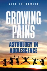 Growing Pains: Astrology in Adolescence New edition kaina ir informacija | Saviugdos knygos | pigu.lt