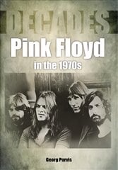 Pink Floyd in the 1970s (Decades) kaina ir informacija | Knygos apie meną | pigu.lt