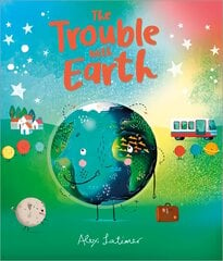 The Trouble with Earth цена и информация | Книги для самых маленьких | pigu.lt