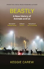 Beastly: A New History of Animals and Us Main цена и информация | Книги о питании и здоровом образе жизни | pigu.lt