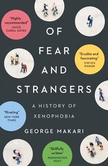 Of Fear and Strangers: A History of Xenophobia цена и информация | Книги по социальным наукам | pigu.lt