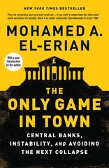 Only Game in Town: Central Banks, Instability, and Avoiding the Next Collapse цена и информация | Книги по экономике | pigu.lt