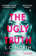 Ugly Truth: An addictive and original thriller about the dark side of fame, with an ending you won't see coming kaina ir informacija | Fantastinės, mistinės knygos | pigu.lt