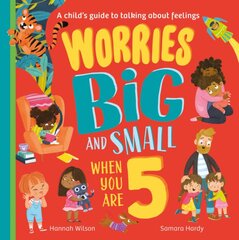 Worries Big and Small When You Are 5 kaina ir informacija | Knygos paaugliams ir jaunimui | pigu.lt