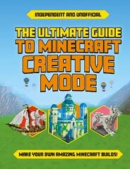 Ultimate Guide to Minecraft Creative Mode kaina ir informacija | Knygos paaugliams ir jaunimui | pigu.lt