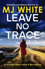 Leave No Trace: A suspenseful, twisty detective novel kaina ir informacija | Fantastinės, mistinės knygos | pigu.lt