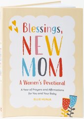 Blessings, New Mom: a Women's Devotional: A Year of Prayers and Affirmations for You and Your Baby kaina ir informacija | Saviugdos knygos | pigu.lt