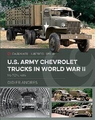 U.S. Army Chevrolet Trucks in World War II: 11/2-Ton, 4x4 цена и информация | Исторические книги | pigu.lt