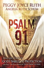 Psalm 91: Real-Life Stories of God's Shield of Protection and What This Psalm Means for You & Those You Love цена и информация | Духовная литература | pigu.lt