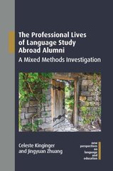 Professional Lives of Language Study Abroad Alumni: A Mixed Methods Investigation цена и информация | Пособия по изучению иностранных языков | pigu.lt