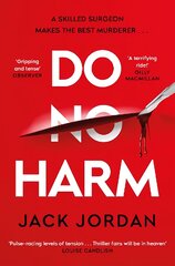 Do No Harm: A skilled surgeon makes the best murderer . . . kaina ir informacija | Fantastinės, mistinės knygos | pigu.lt