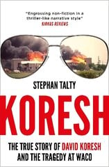 Koresh: The True Story of David Koresh and the Tragedy at Waco kaina ir informacija | Biografijos, autobiografijos, memuarai | pigu.lt