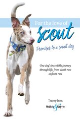 For the Love of Scout: Promises to a Small Dog цена и информация | Книги о питании и здоровом образе жизни | pigu.lt