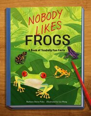 Nobody Likes Frogs: A Book of Toadally Fun Facts цена и информация | Книги для подростков и молодежи | pigu.lt