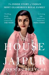House of Jaipur: The Inside Story of India's Most Glamorous Royal Family цена и информация | Биографии, автобиогафии, мемуары | pigu.lt