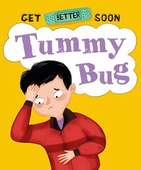 Get Better Soon!: Tummy Bug kaina ir informacija | Knygos paaugliams ir jaunimui | pigu.lt